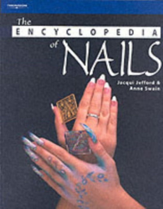The Encyclopedia Of Nails  by Jacqui Jefford