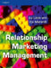 Relationship Marketing Management by Ed (Senior Lecturer Department of Marketing, Gloucestershire Business School, University of Gloucester) Little