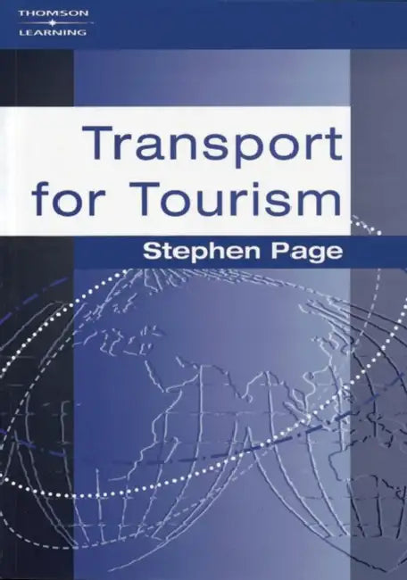 Transport for Tourism by Stephen J. (Bournemouth University) Page