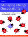Managing Change Successfully: Using Theory and Experience to Implement Change by Allan M. Williams, Sally Woodward, Paul Dobson