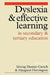 Dyslexia and Effective Learning in Secondary and Tertiary Education by Morag Hunter-Carsch