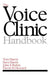 The Voice Clinic Handbook by Tom Harris