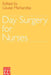 Day Surgery for Nurses by Markanday