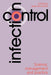 Infection Control: Science, Management and Practice by Janet McCulloch