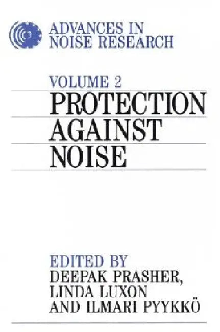 Advances in Noise Research: Protection Against Noise by Deepak Prasher