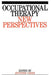 Occupational Therapy: New Perspecives by Jennifer Creek