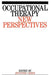 Occupational Therapy: New Perspecives by Jennifer Creek