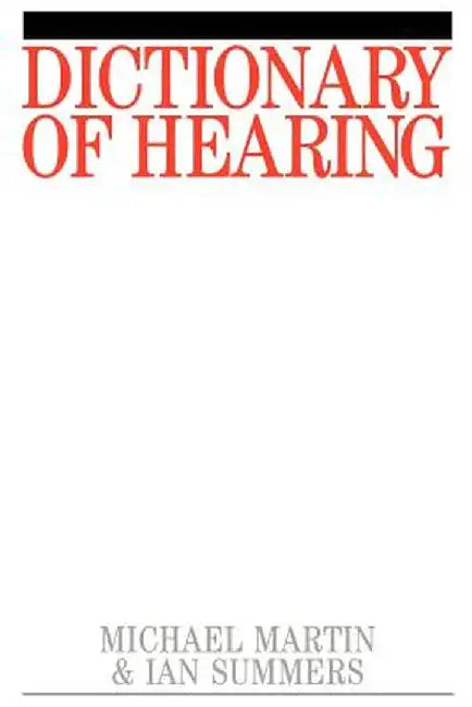 Dictionary of Hearing by Michael Martin