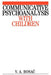 Communicative Psychoanalysis with Children by Vesna Bonac