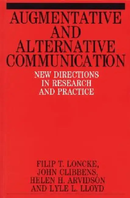 Augmentative and Alternative Communication: The Definitive Guide to the Only Business Questions That Matter by Filip Loncke