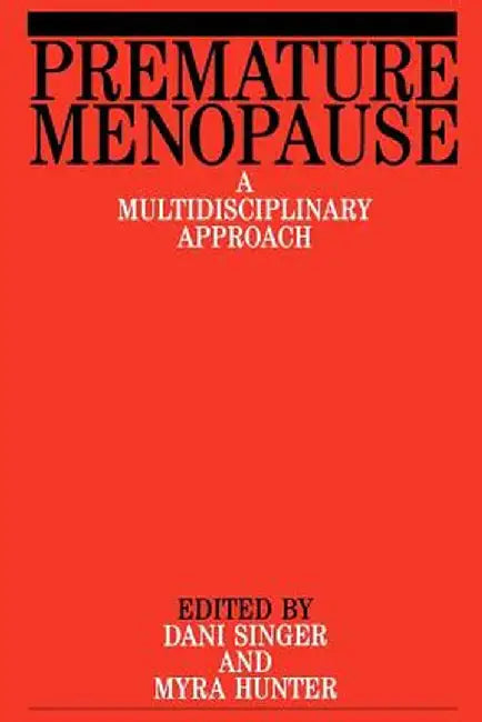 Premature Menopause by Dani Singer
