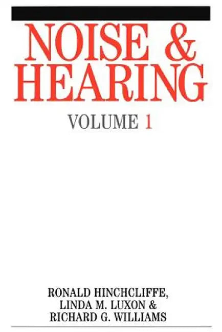 Noise and Hearing by Ron Hinchcliffe