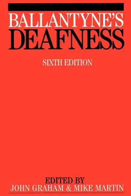 Ballantyne S Deafness 6e by John Graham