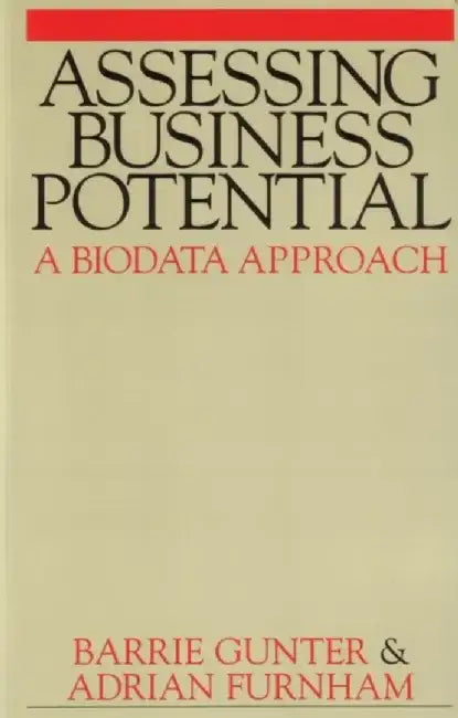 Assessing Business Potential: A Biodata Approach by Barrie Gunter, Adrian Furnham