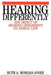 Hearing Differently: The Impact of Hearing Impairment on Family Life by Ruth Morgan-Jones