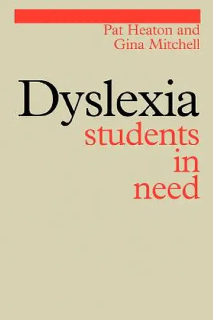 Dyslexia: Students in Need by Pat Heaton