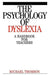 The Psychology of Dyslexia: A Handbook for Teachers by Michael Thomson