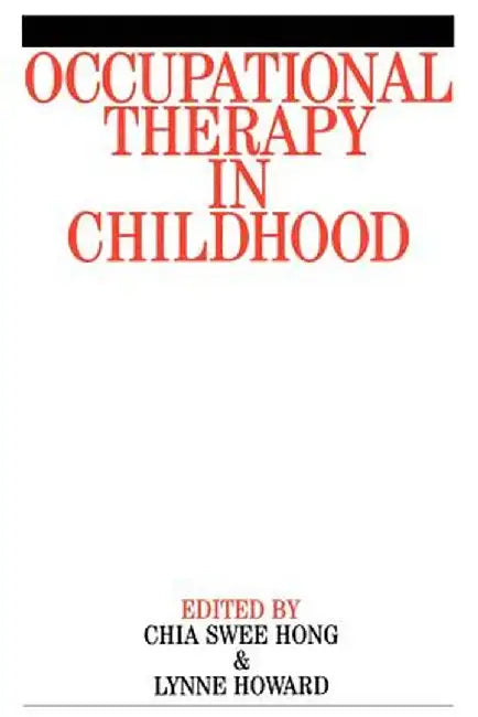 Occupational Therapy in Childhood by Chia Hong