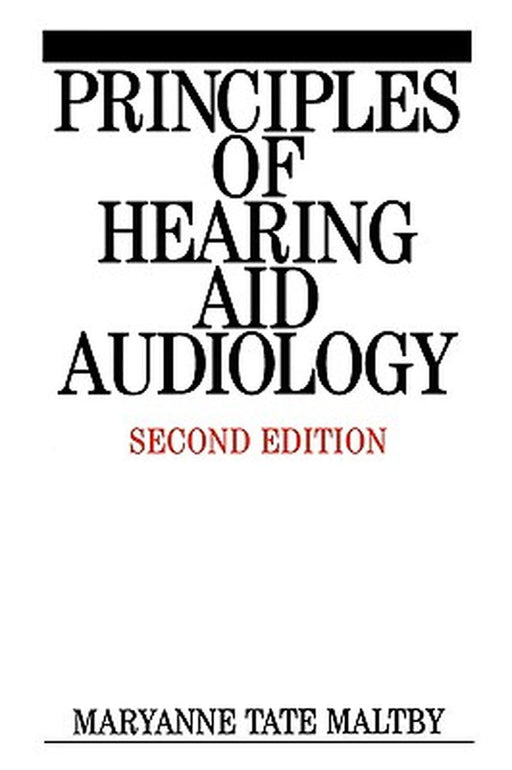 Principles of Hearing Aid Audiology by Maryanne Tate Maltby