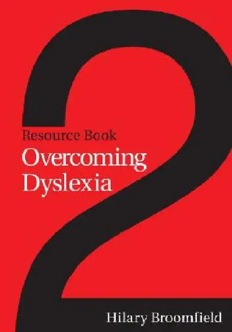 Overcoming Dyslexia: A Practical Handbook for the Classroom by Hilary Broomfield