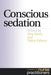 Conscious Sedation: A Handbook for Nurse Practioners by Meg Skelly