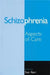Schizophrenia: Aspects of Care by Sue Kerr
