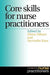 Core Skills for Nurse Practitioners: A Handbook for Nurse Practitioners by Diane Palmer