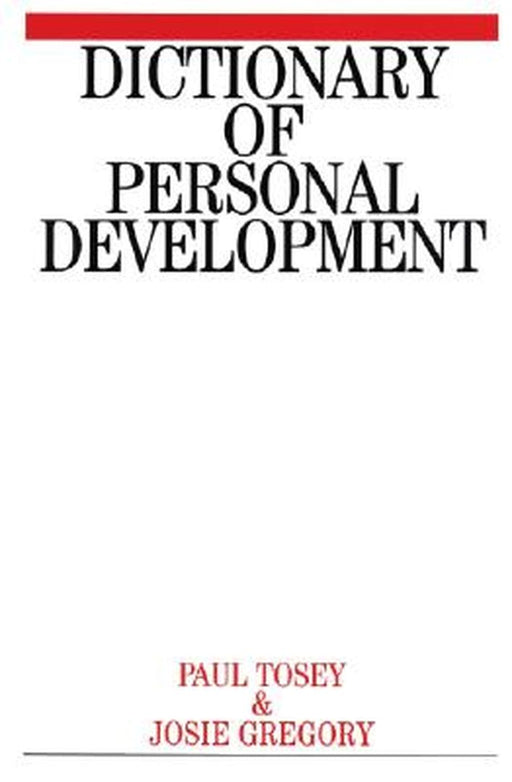 Dictionary of Personal Development by Paul Tosey