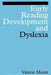 Early Reading Development and Dyslexia by Valerie Muter