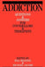 Addiction: Questions and Answers for Counsellors and Therapists by Bill Reading