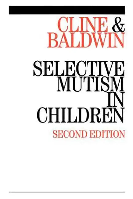 Selective Mutism in Children by Tony Cline