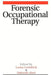 Forensic Occupational Therapy by Lorna Couldrick