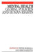 Mental Health: Global Policies and Human Rights by Peter Morrall