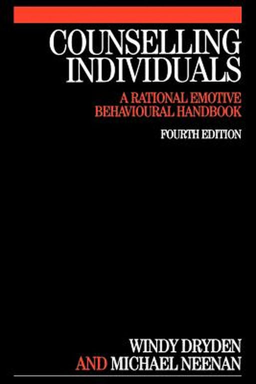 Counselling Individuals: A Rational Emotive Behavioural Handbook by Windy Dryden