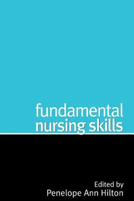 Fundamental Nursing Skills by Penny Hilton