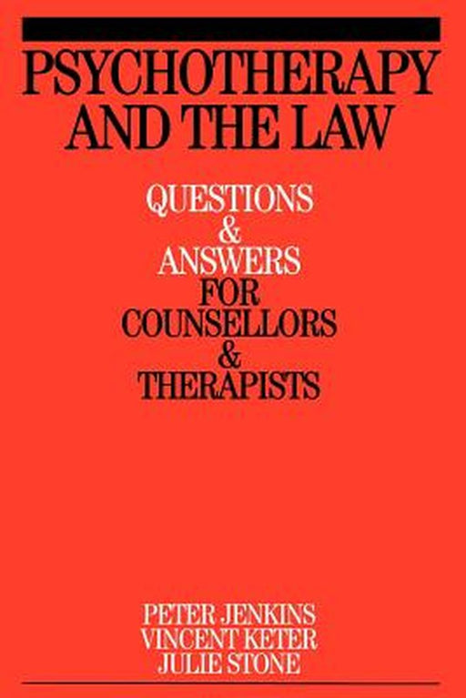 Psychotherapy and the Law: Questions and Answers for Counsellors and Therapists by Peter Jenkins