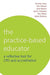 The Practice-Based Educator: A Reflective Tool for Cpd and Accreditation by Vinette Cross