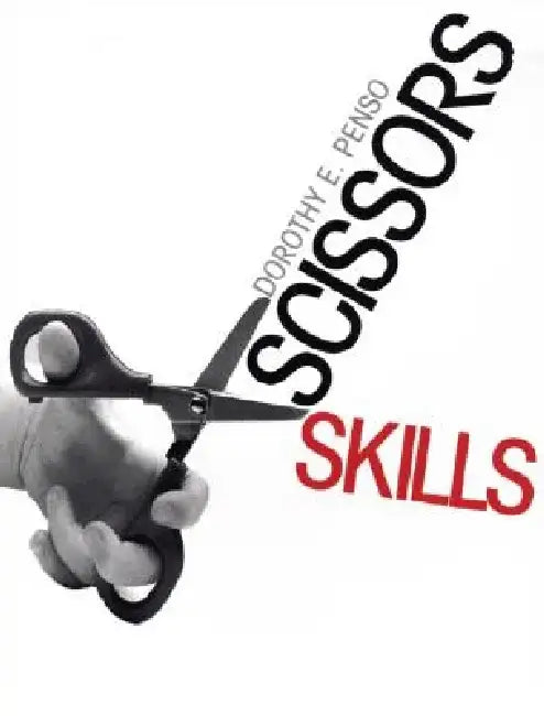 Scissors Skills by Dorothy Penso