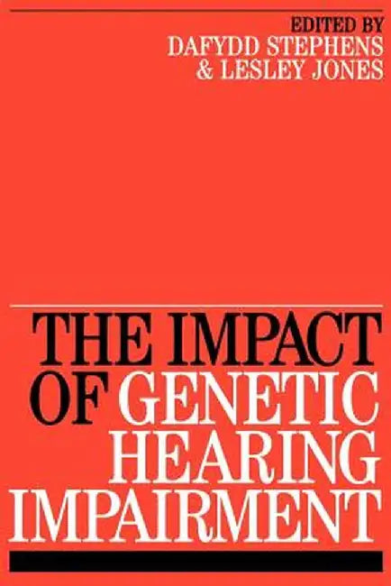 Impact of Genetic Hearing Impairment by Dafydd Stephens