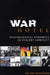 The War Hotel: Psychological Dynamics in Violent Conflict by Arlene Audergon