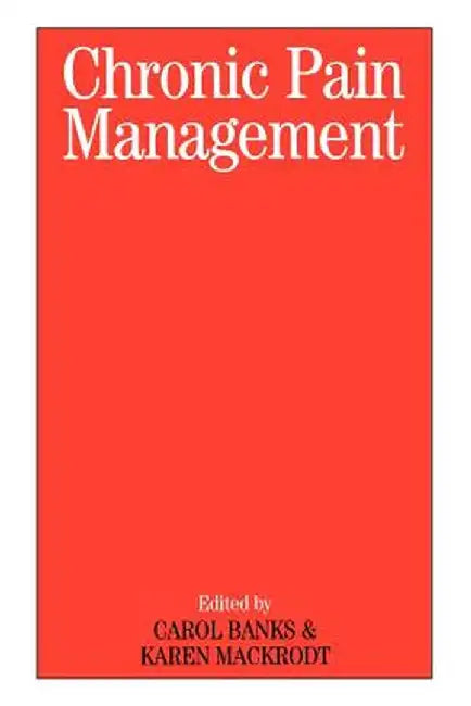 Chronic Pain Management by Carol Banks