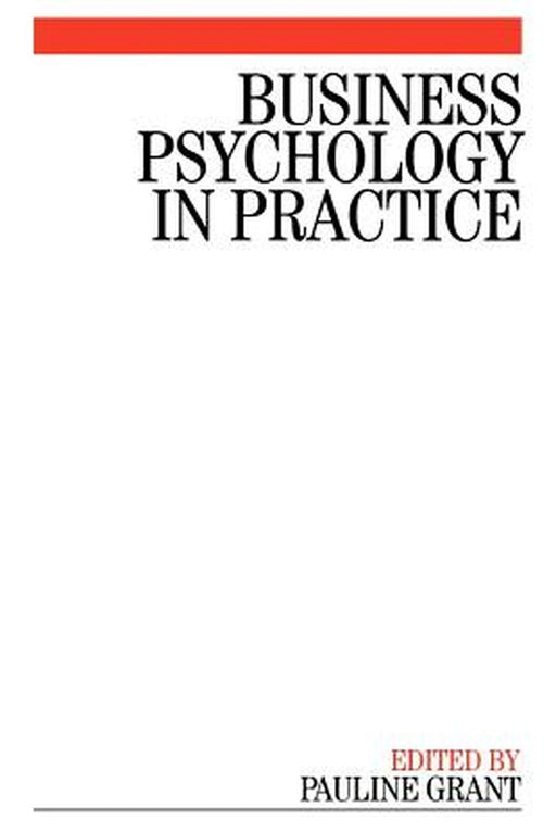 Business Psychology in Practice by Pauline Grant