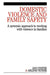 Domestic Violence and Family Safety: A Systemic Approach to Working with Violence in Families by Janette Cooper