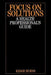 Focus on Solutions: A Health Professional's Guide by Kidge Burns