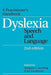 Dyslexia, Speech and Language: A Practitioner's Handbook by Margaret J. Snowling