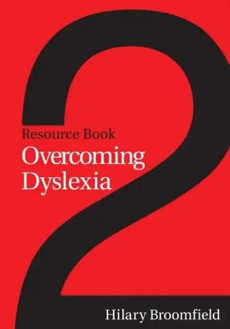 Overcoming Dyslexia: Resource Book 2 by Hilary Broomfield