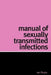 Manual of Sexually Transmitted Infections by Ian Peate