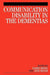 Communication Disability in the Dementias by Karen Bryan