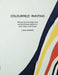 Colourfield Painting: Minimal, Cool, Hard Edge, Serial and Post-Painterly Abstract Art of the Sixties to the Present by Laura Garrard