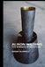 Alison Wilding: The Embrace of Sculpture by Susan Quinnell